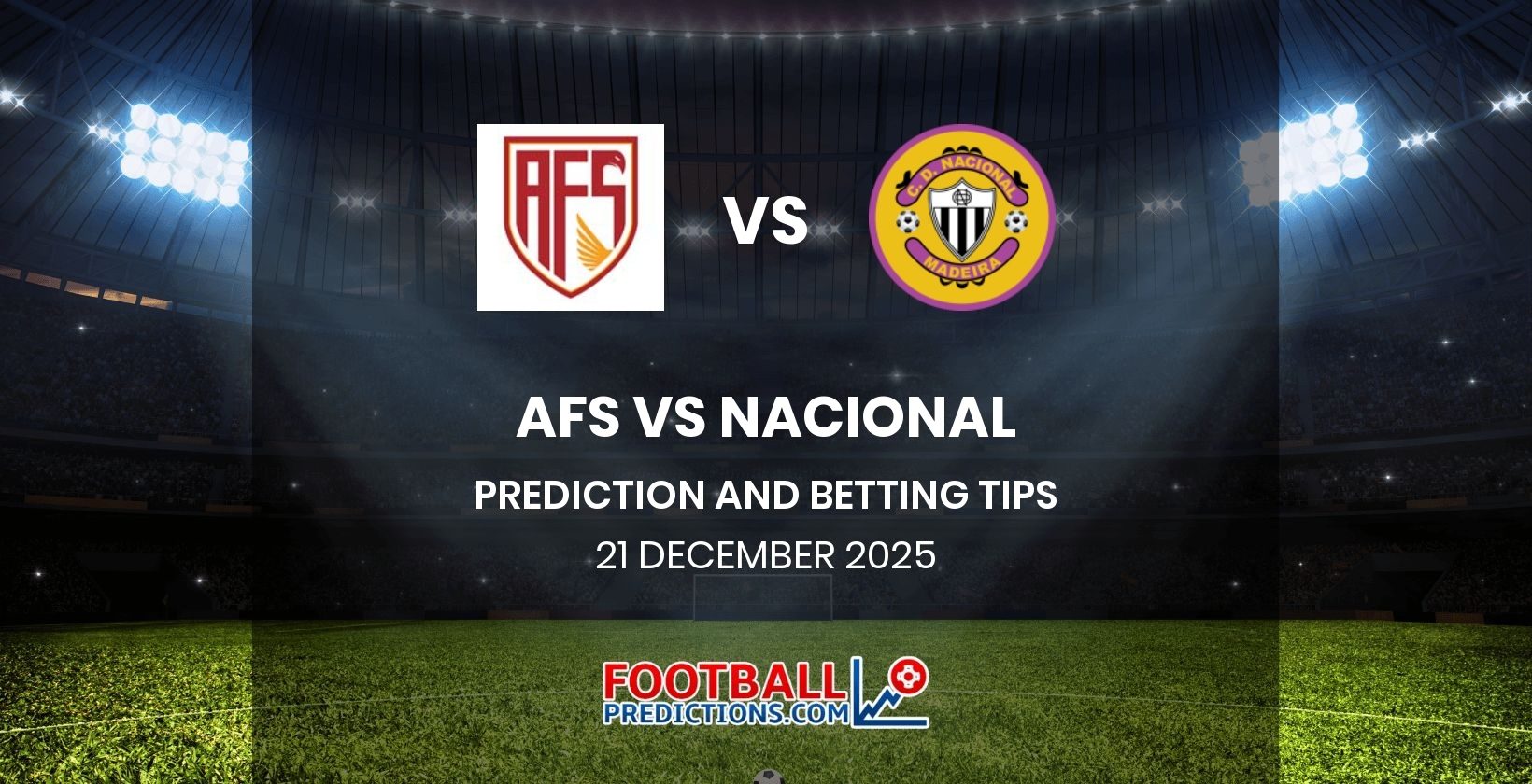 AFS vs Nacional Prediction and Betting Tips 21 December 2025