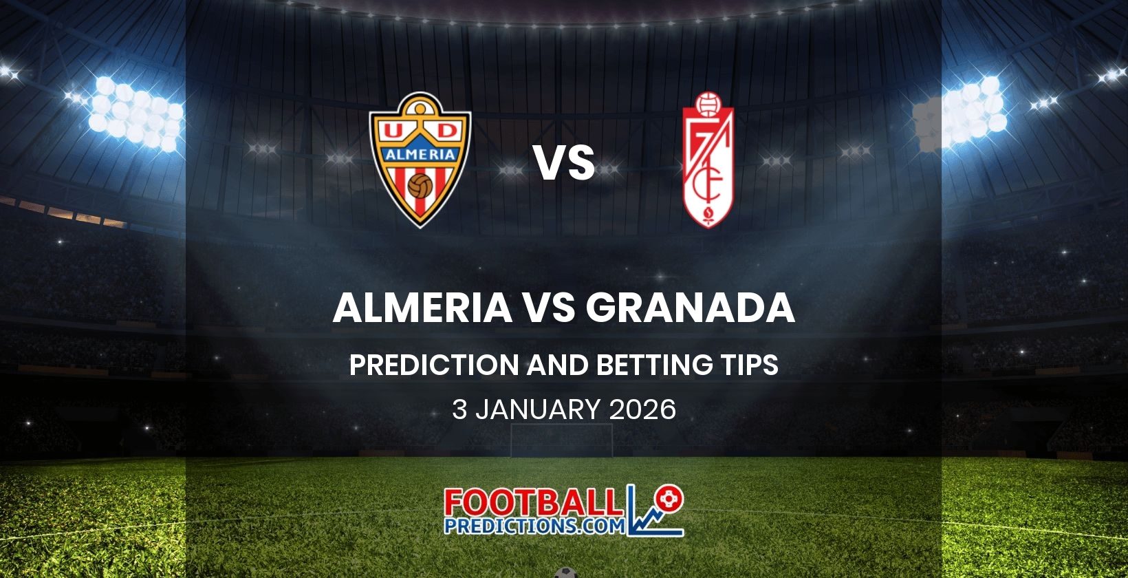 Almeria vs Granada Prediction and Betting Tips 3 January 2026