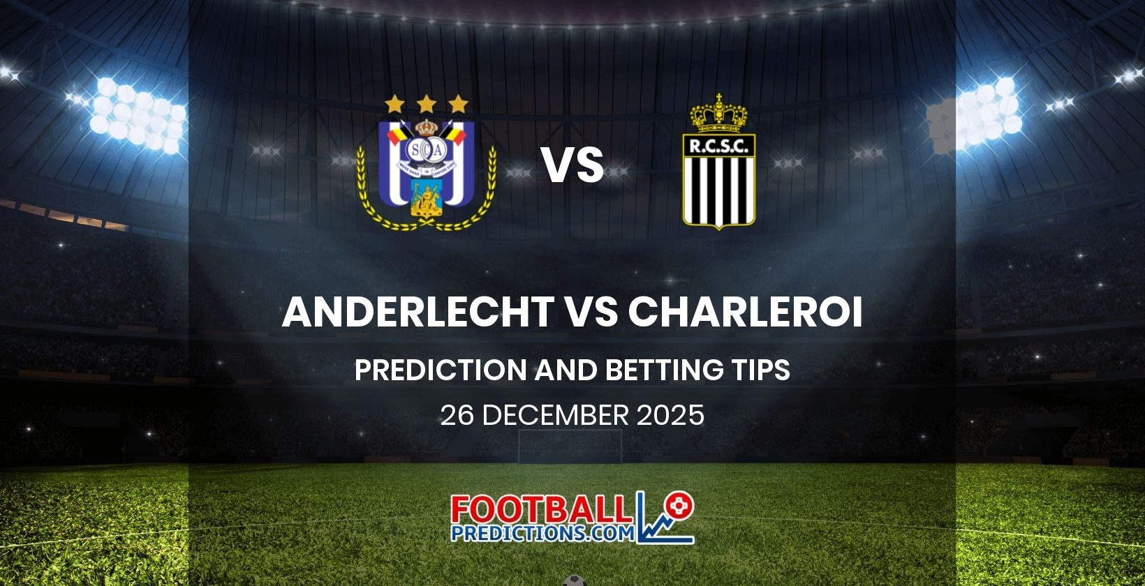 Anderlecht vs Charleroi Prediction and Betting Tips 26 December 2025
