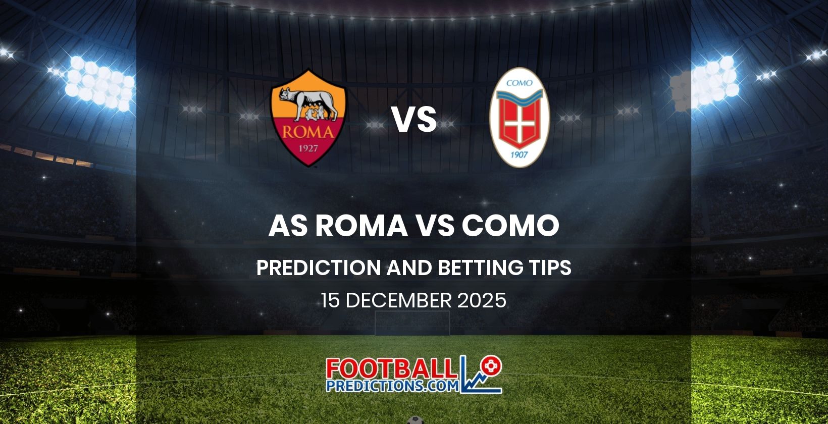 AS Roma vs Como Prediction and Betting Tips 15 December 2025