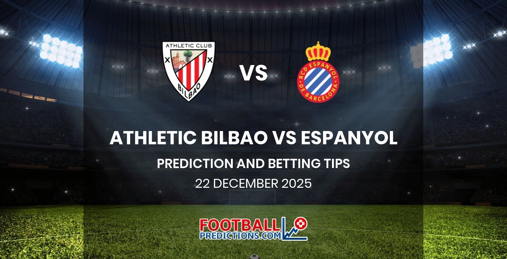 Athletic Bilbao vs Espanyol Prediction and Betting Tips 22 December 2025
