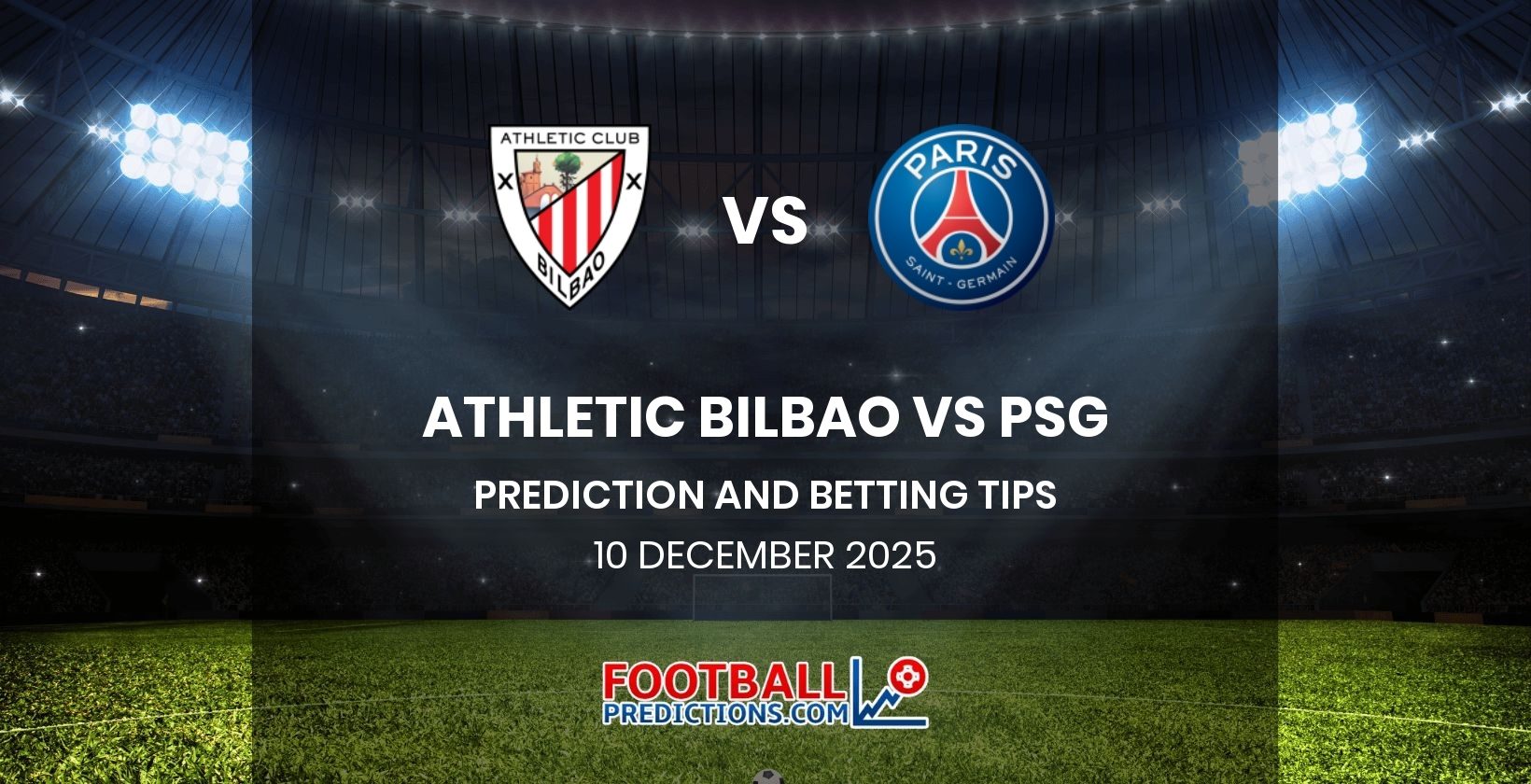 Athletic Bilbao vs PSG Prediction and Betting Tips 10 December 2025