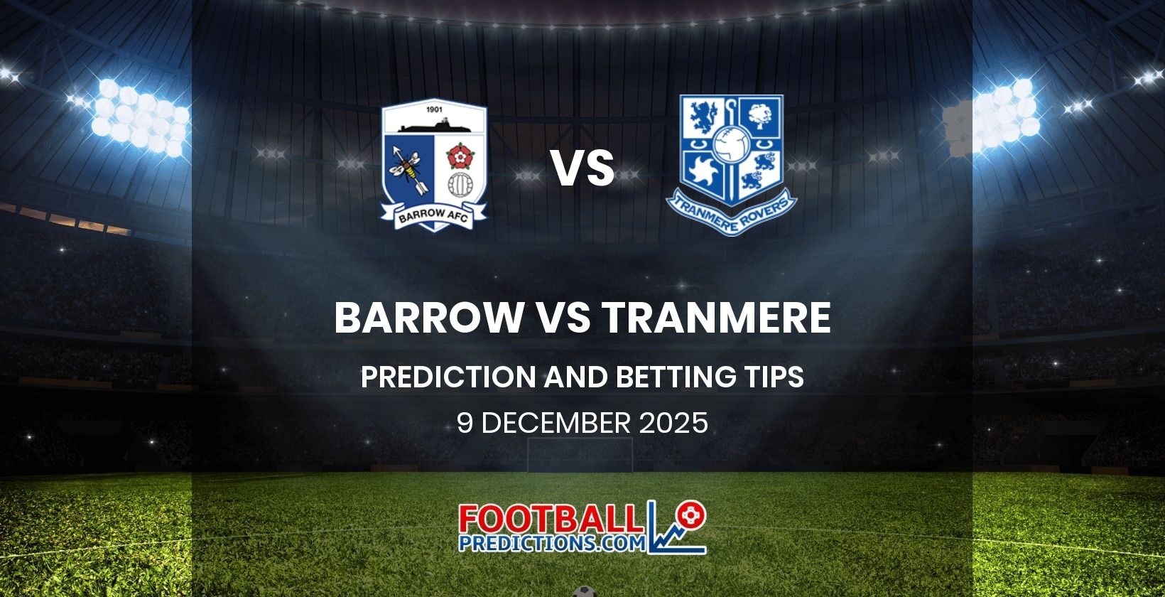Barrow vs Tranmere Prediction and Betting Tips 9 December 2025