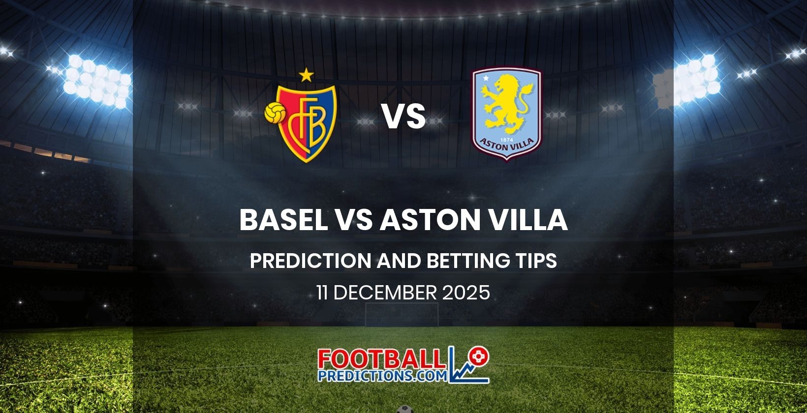 Basel vs Aston Villa Prediction and Betting Tips 11 December 2025
