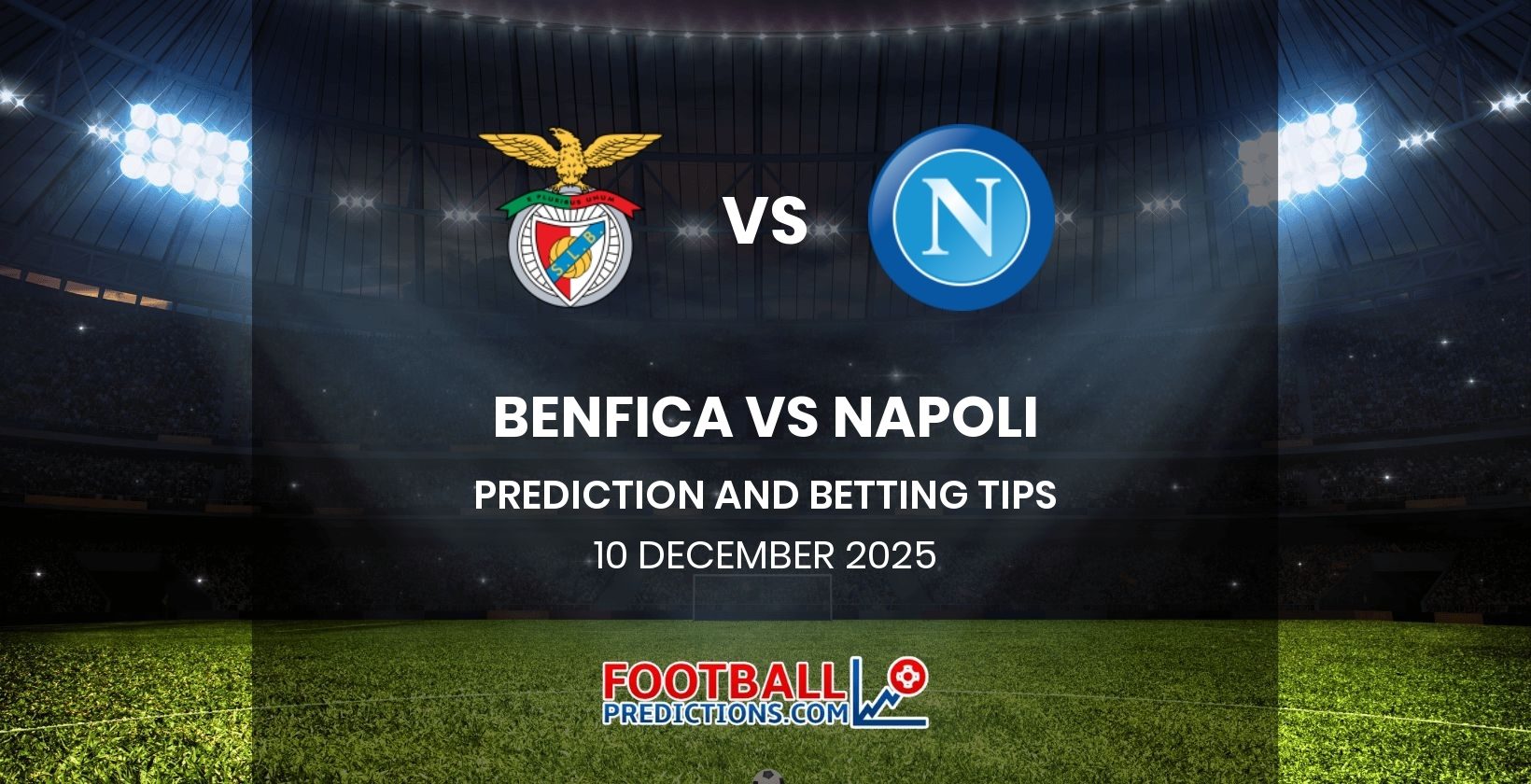Benfica vs Napoli Prediction and Betting Tips 10 December 2025