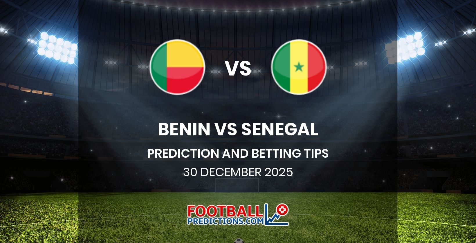 Benin vs Senegal Prediction and Betting Tips 30 December 2025