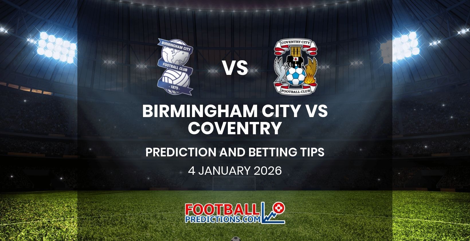 Birmingham City vs Coventry Prediction and Betting Tips 4 January 2026