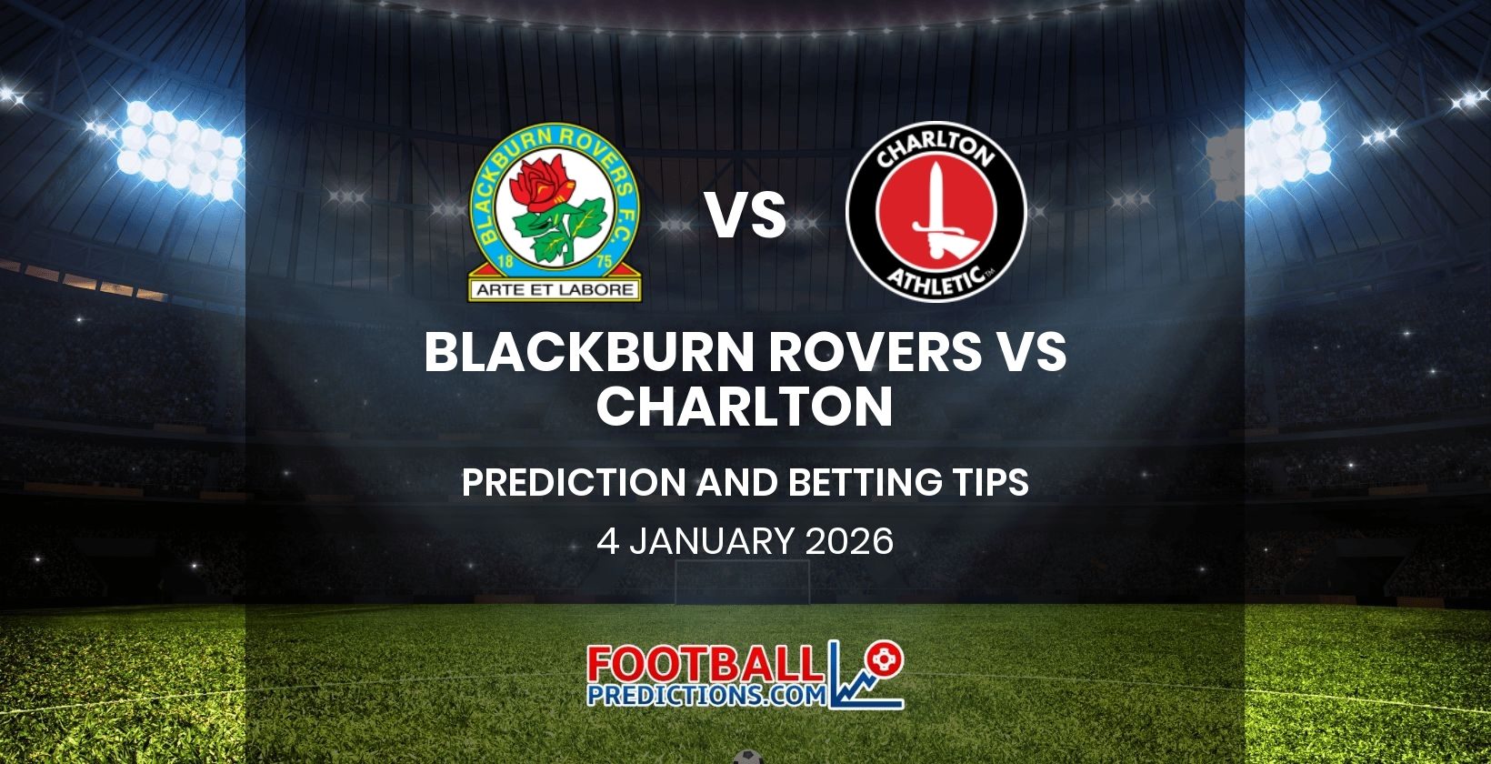 Blackburn Rovers vs Charlton Prediction and Betting Tips 4 January 2026