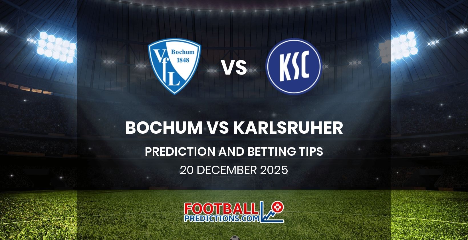 Bochum vs Karlsruher Prediction and Betting Tips 20 December 2025