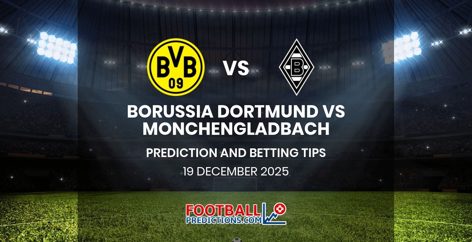 Borussia Dortmund vs Monchengladbach Prediction and Betting Tips 19 December 2025