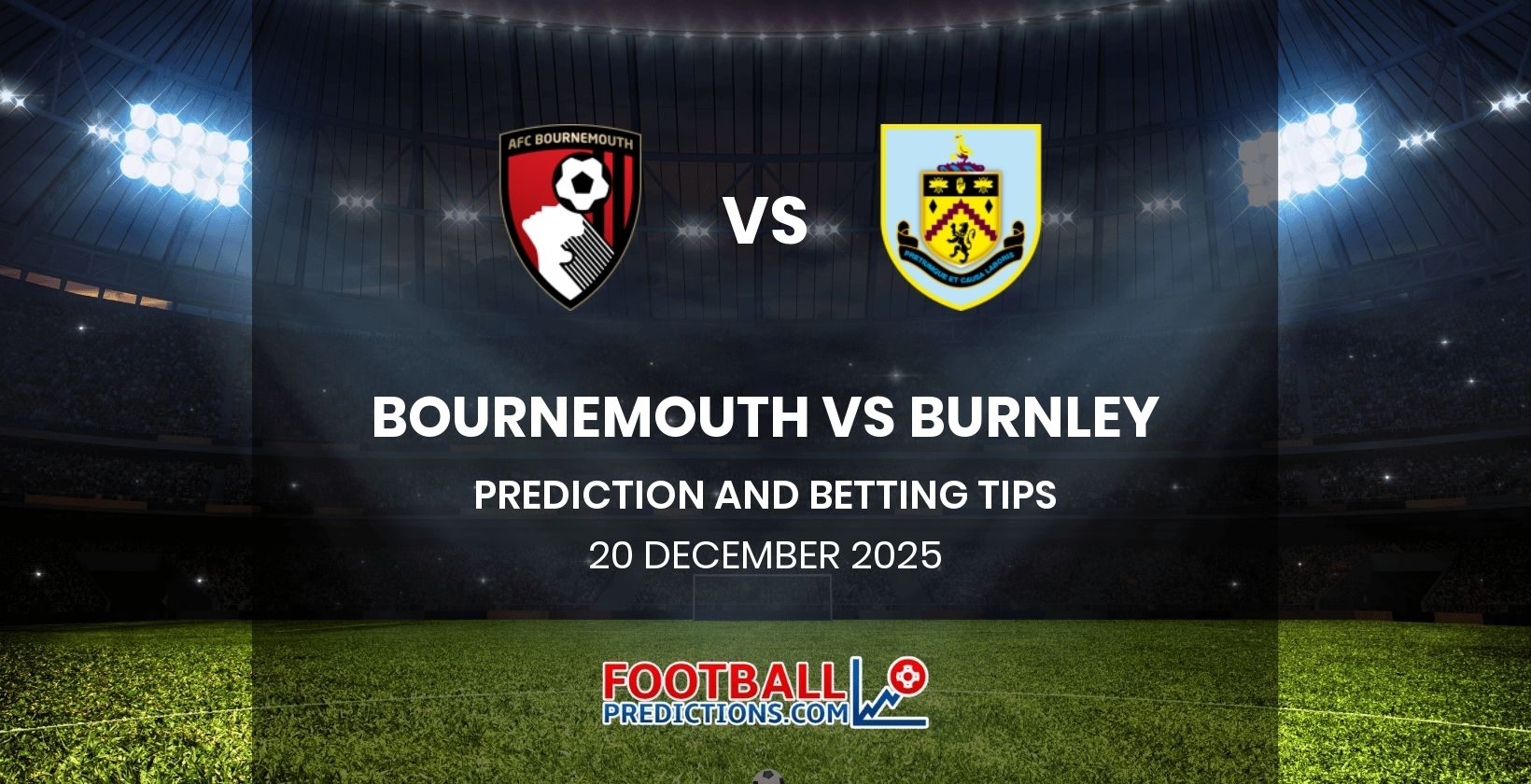 Bournemouth vs Burnley Prediction and Betting Tips 20 December 2025
