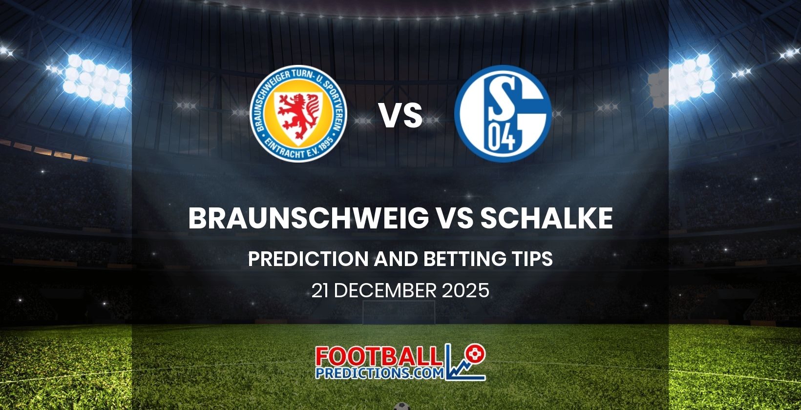 Braunschweig vs Schalke Prediction and Betting Tips 21 December 2025