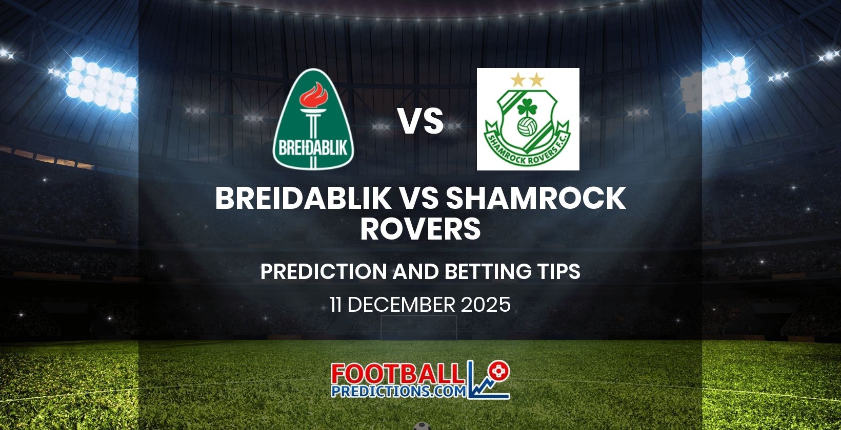 Breidablik vs Shamrock Rovers Prediction and Betting Tips 11 December 2025