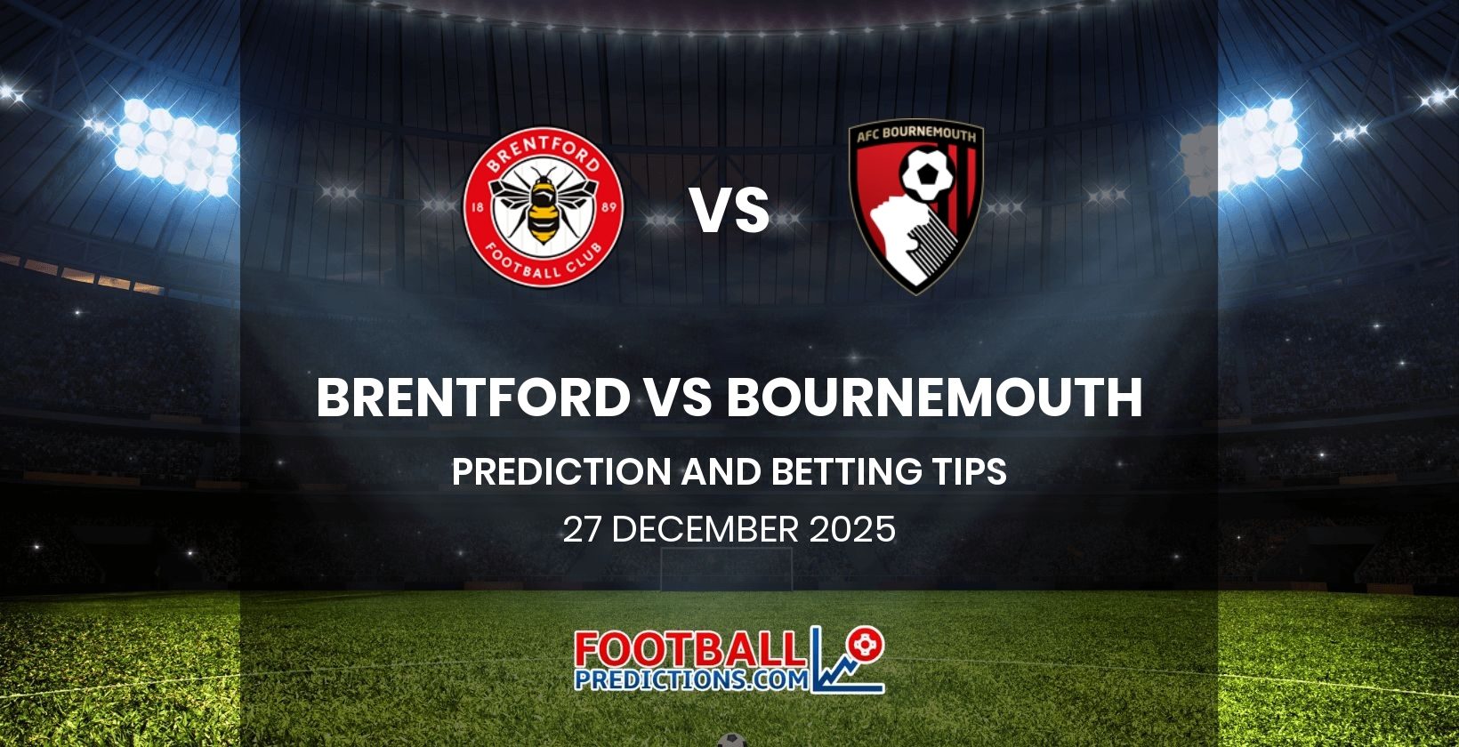 Brentford vs Bournemouth Prediction and Betting Tips 27 December 2025