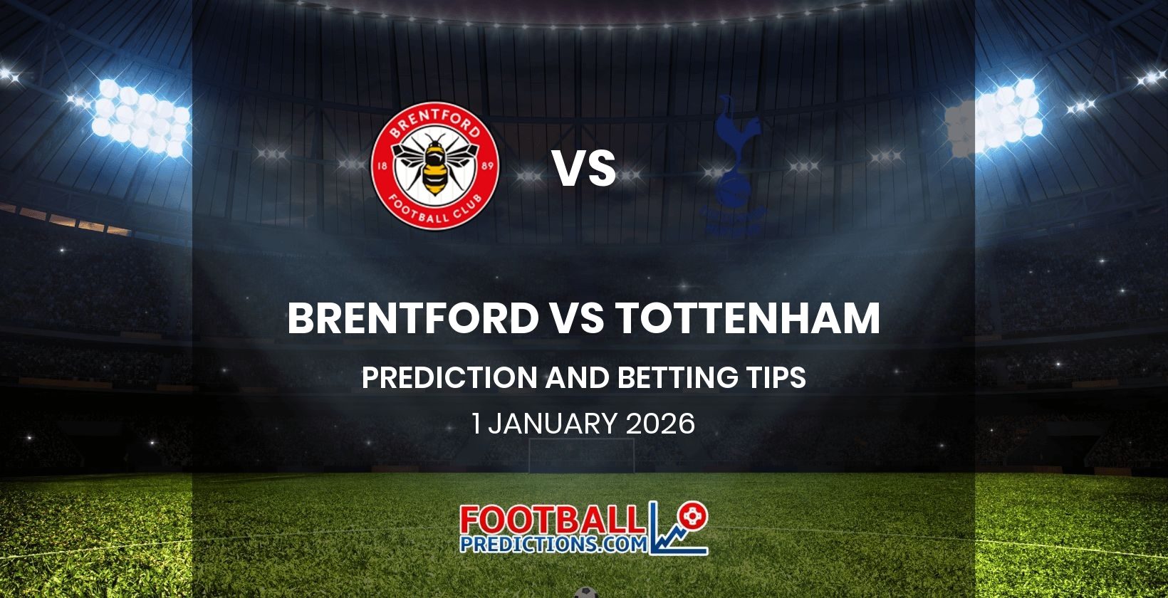 Brentford vs Tottenham Prediction and Betting Tips 1 January 2026