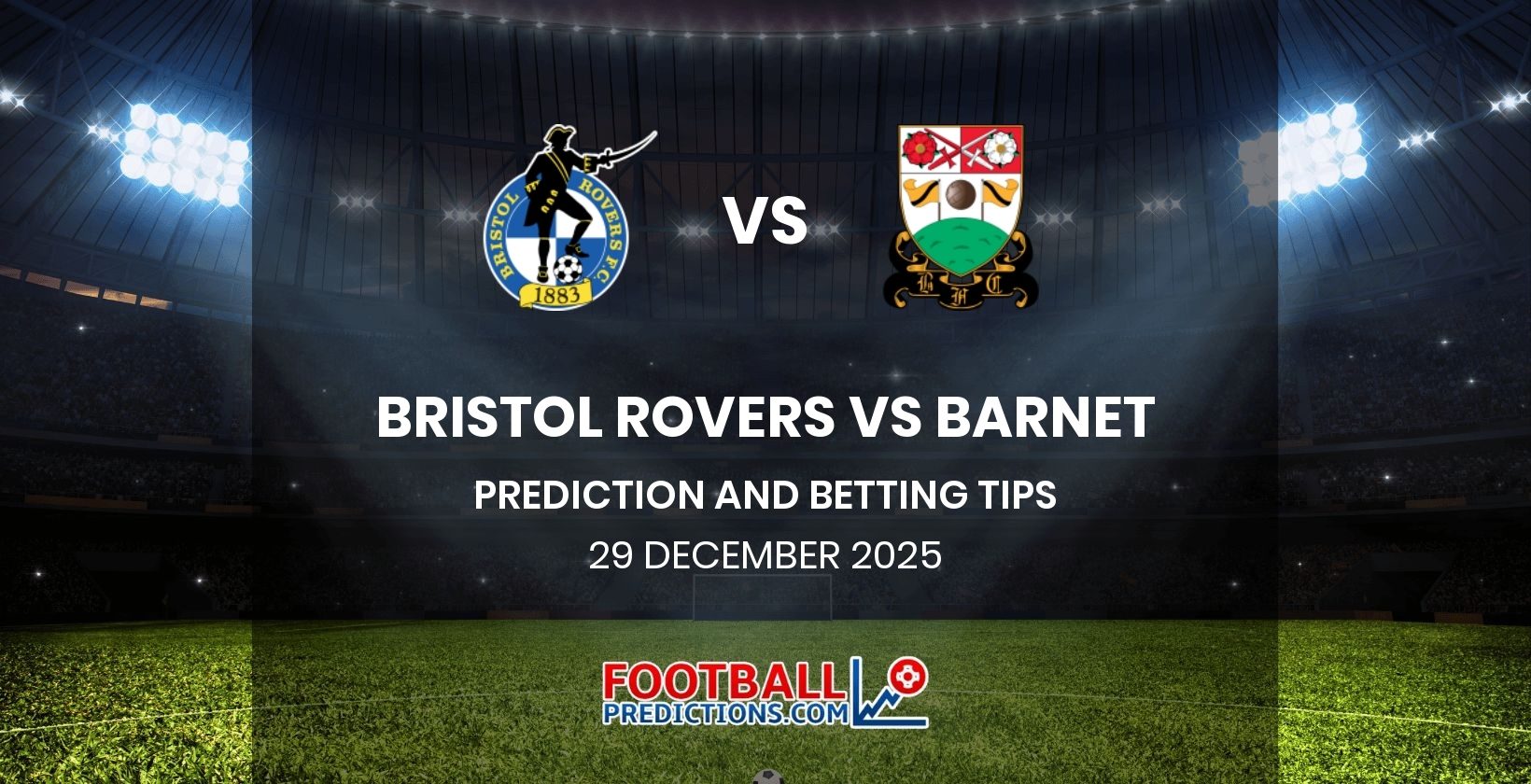 Bristol Rovers vs Barnet Prediction and Betting Tips 29 December 2025