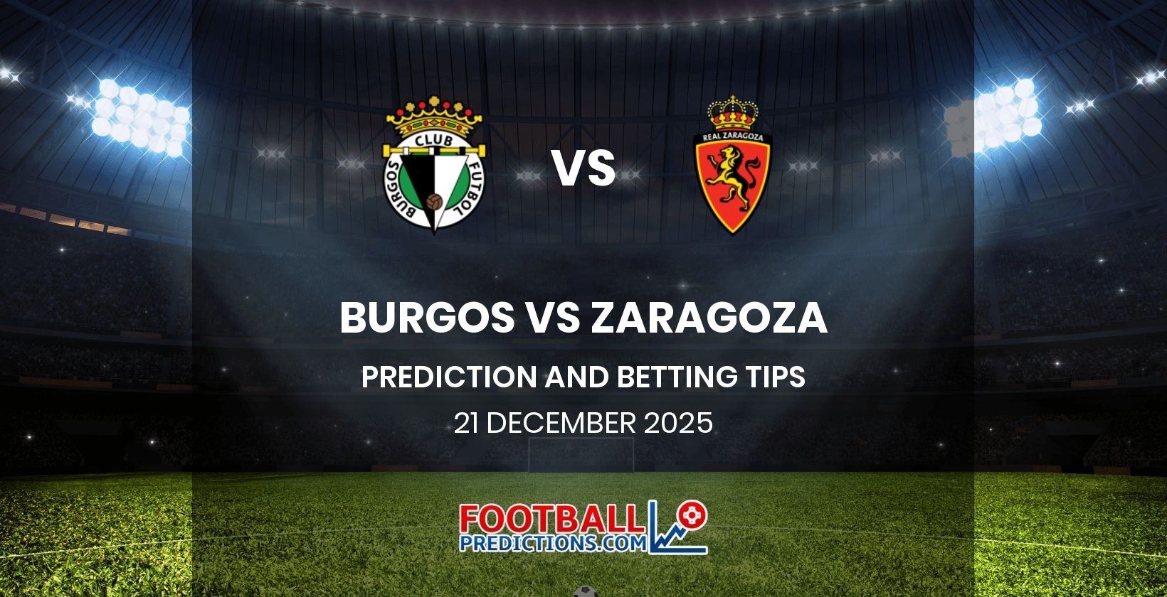 Burgos vs Zaragoza Prediction and Betting Tips 21 December 2025