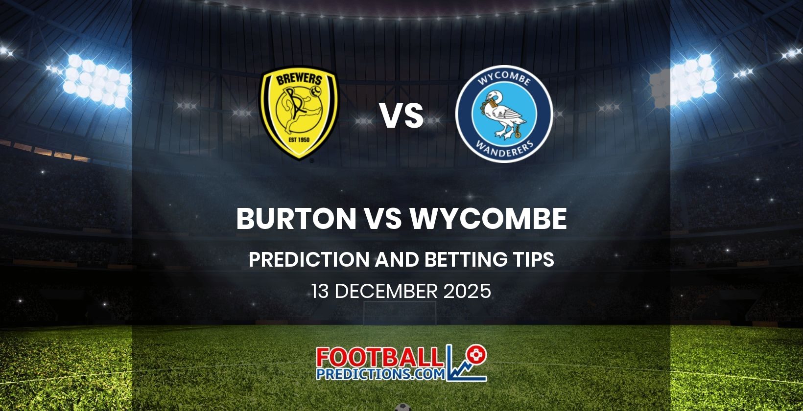 Burton vs Wycombe Prediction and Betting Tips 13 December 2025
