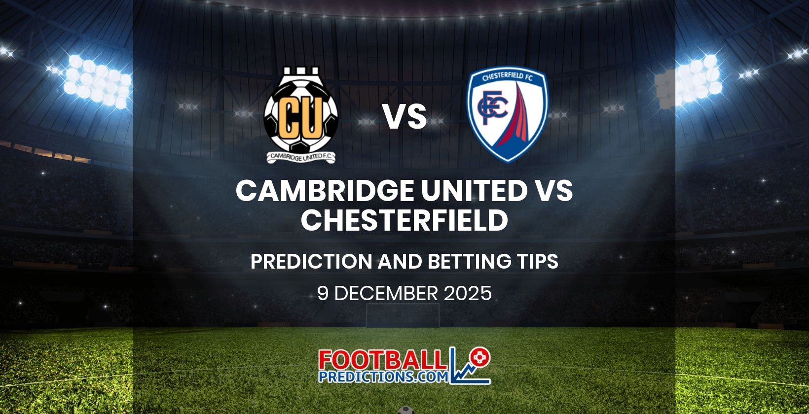 Cambridge United vs Chesterfield Prediction and Betting Tips 9 December 2025