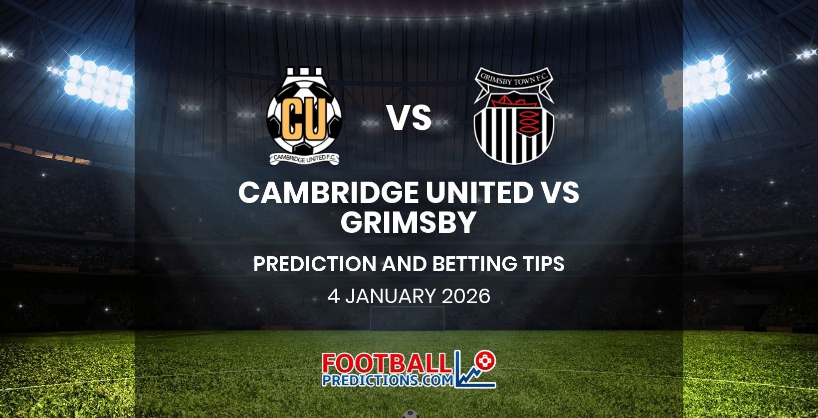 Cambridge United vs Grimsby Prediction and Betting Tips 4 January 2026