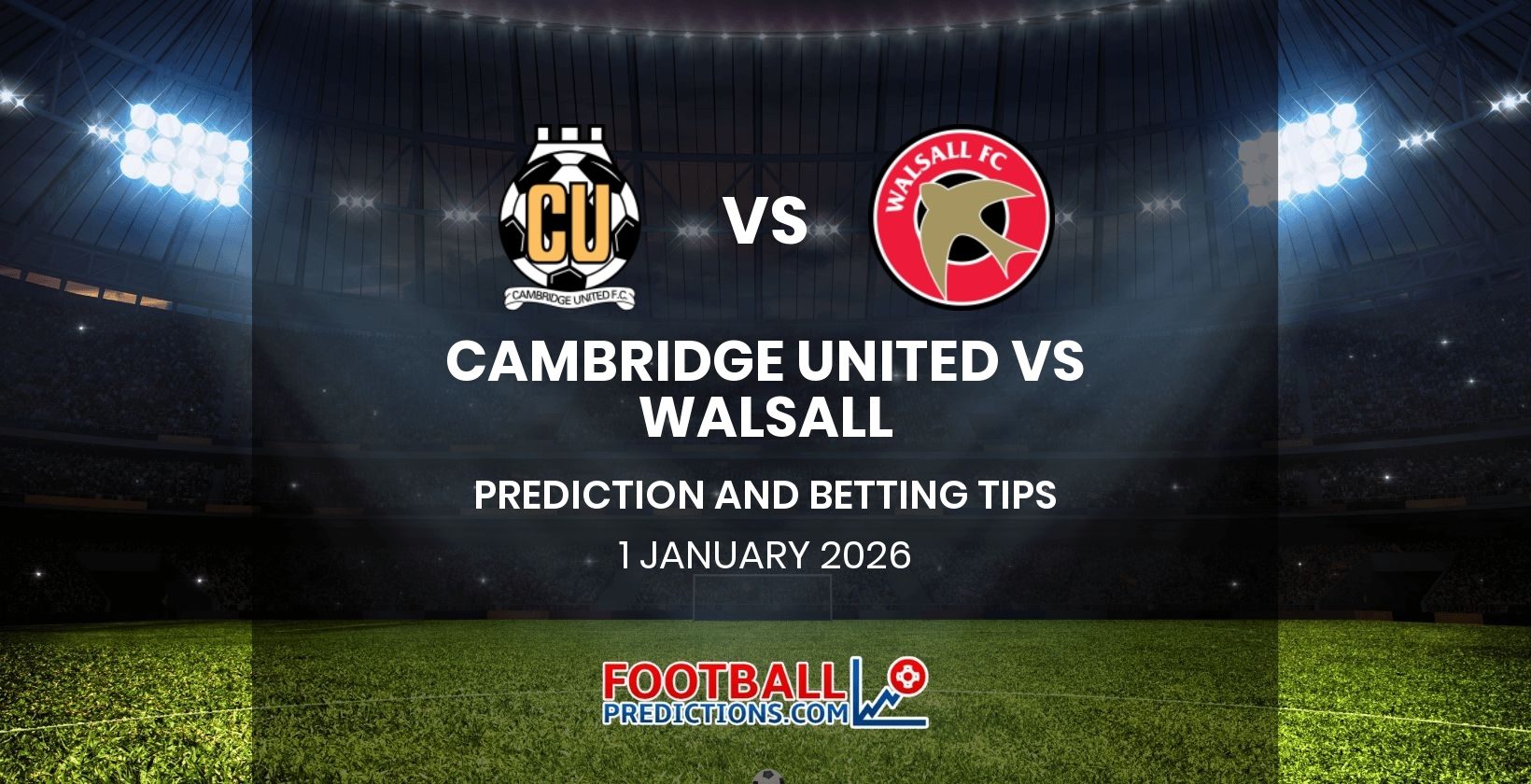 Cambridge United vs Walsall Prediction and Betting Tips 1 January 2026