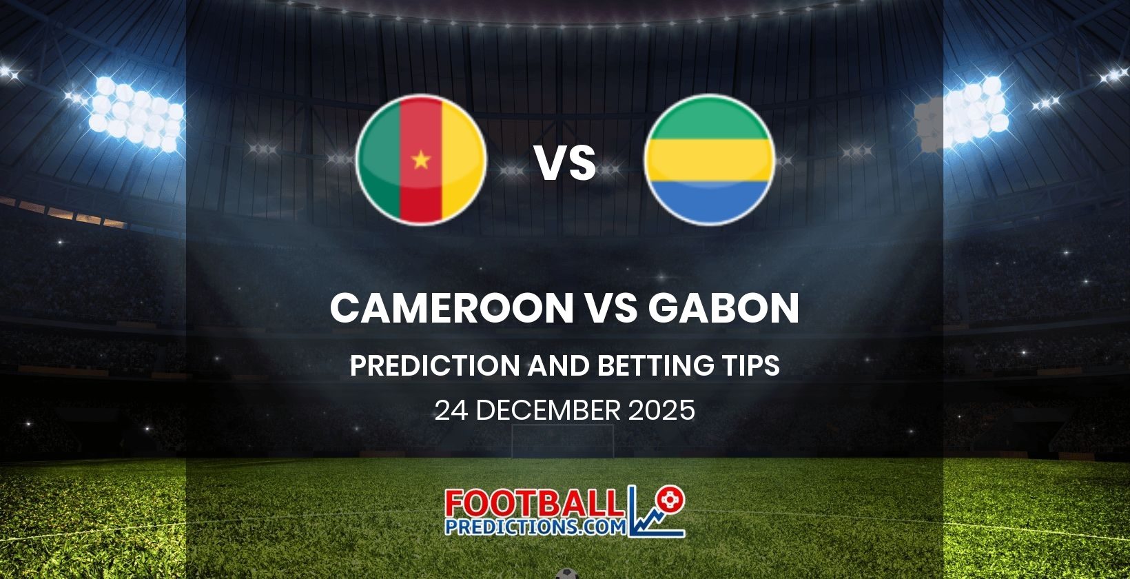 Cameroon vs Gabon Prediction and Betting Tips 24 December 2025