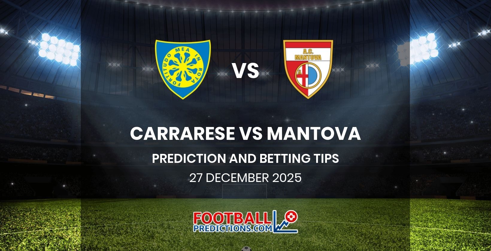 Carrarese vs Mantova Prediction and Betting Tips 27 December 2025