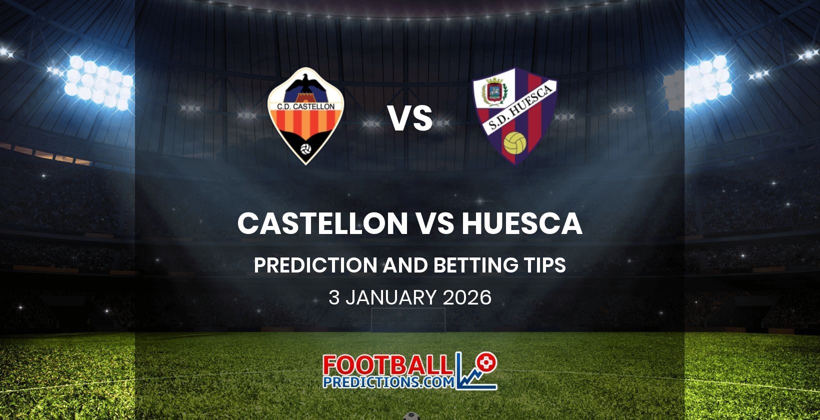 Castellon vs Huesca Prediction and Betting Tips 3 January 2026