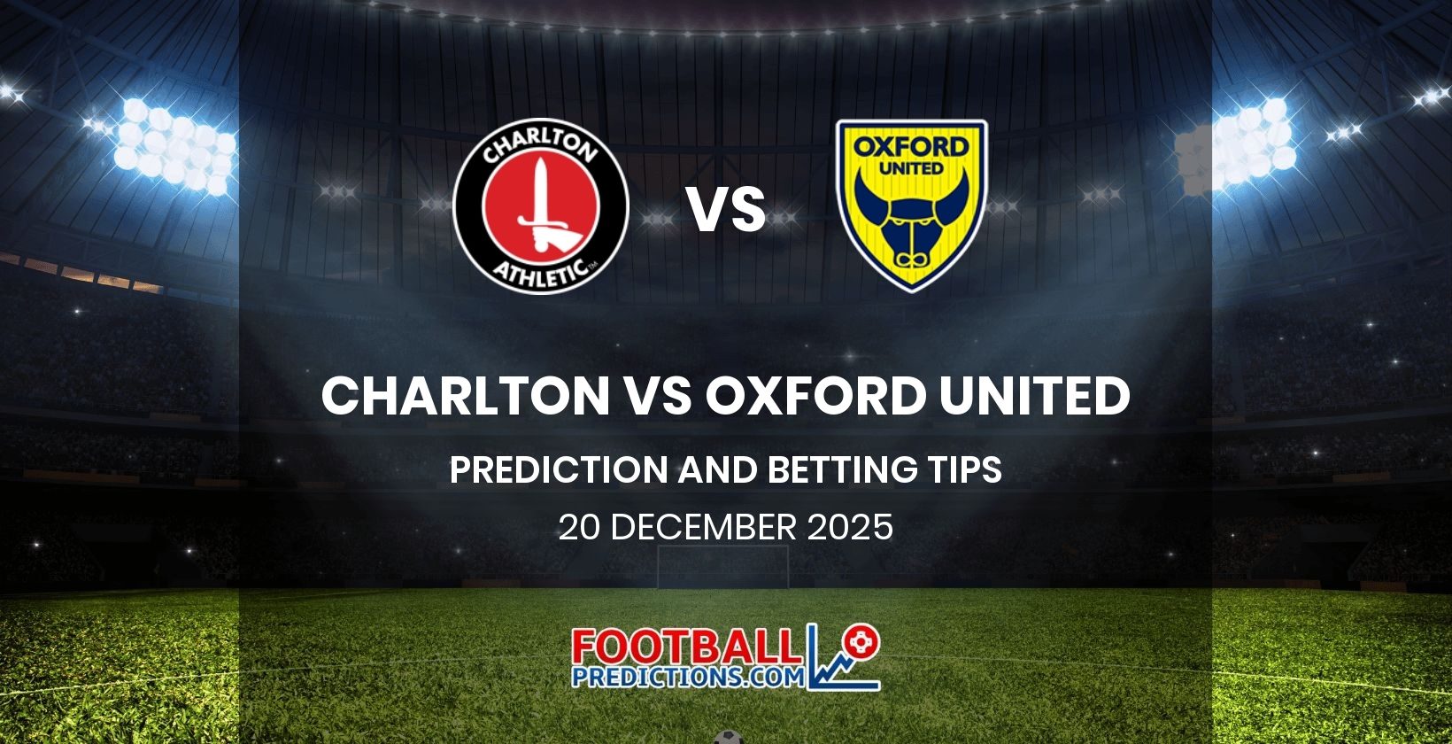 Charlton vs Oxford United Prediction and Betting Tips 20 December 2025