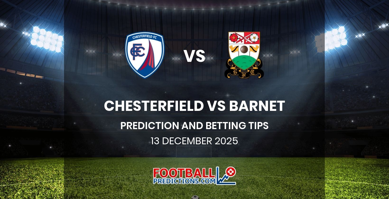 Chesterfield vs Barnet Prediction and Betting Tips 13 December 2025