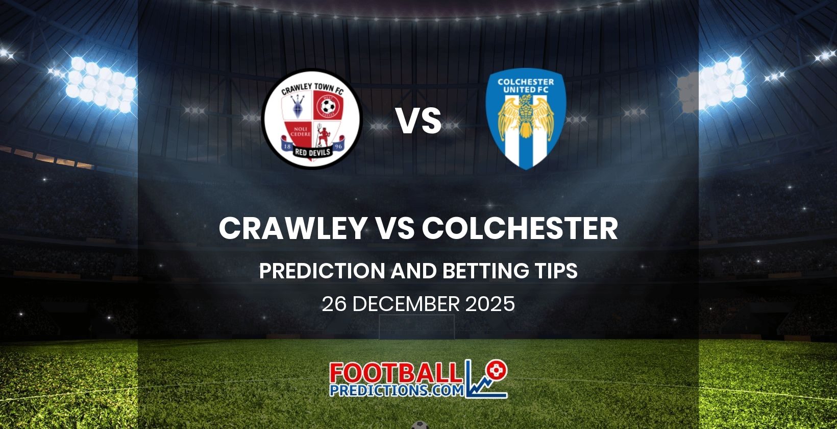 Crawley vs Colchester Prediction and Betting Tips 26 December 2025