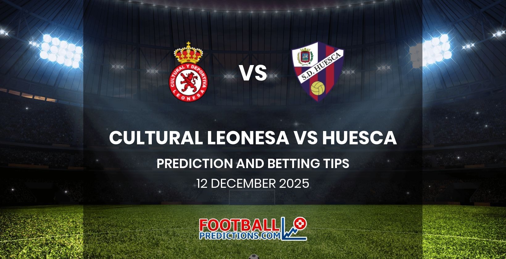 Cultural Leonesa vs Huesca Prediction and Betting Tips 12 December 2025