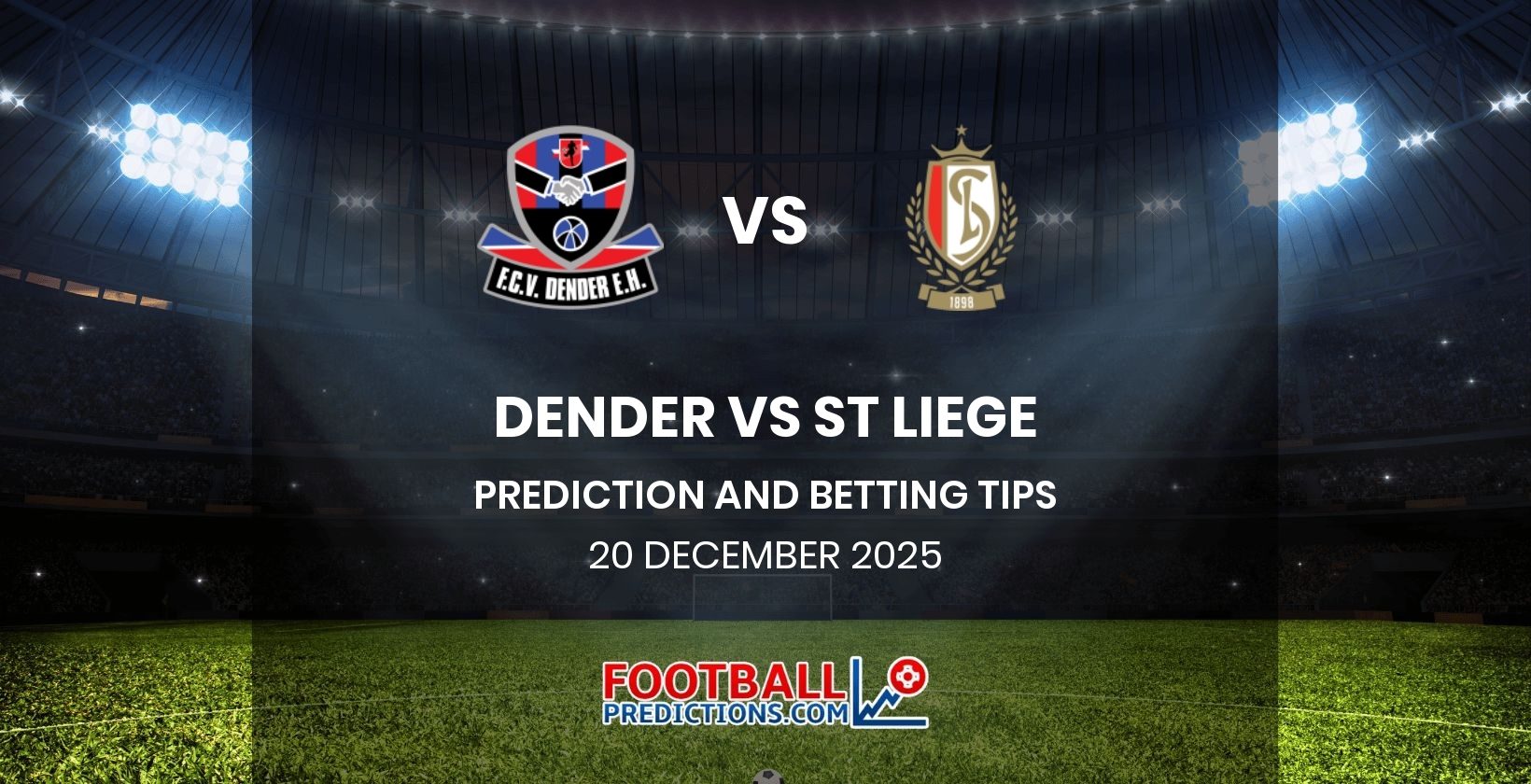Dender vs St Liege Prediction and Betting Tips 20 December 2025
