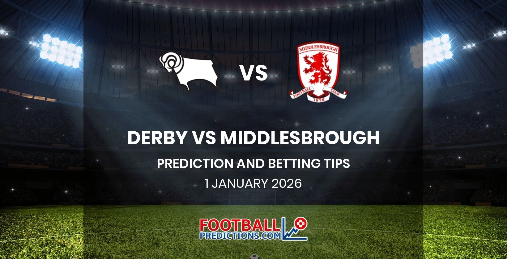 Derby vs Middlesbrough Prediction and Betting Tips 1 January 2026