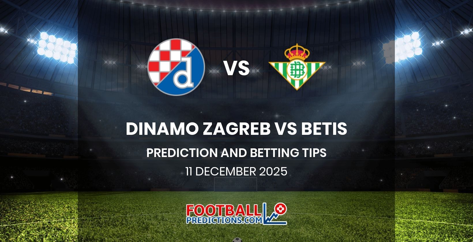 Dinamo Zagreb vs Betis Prediction and Betting Tips 11 December 2025