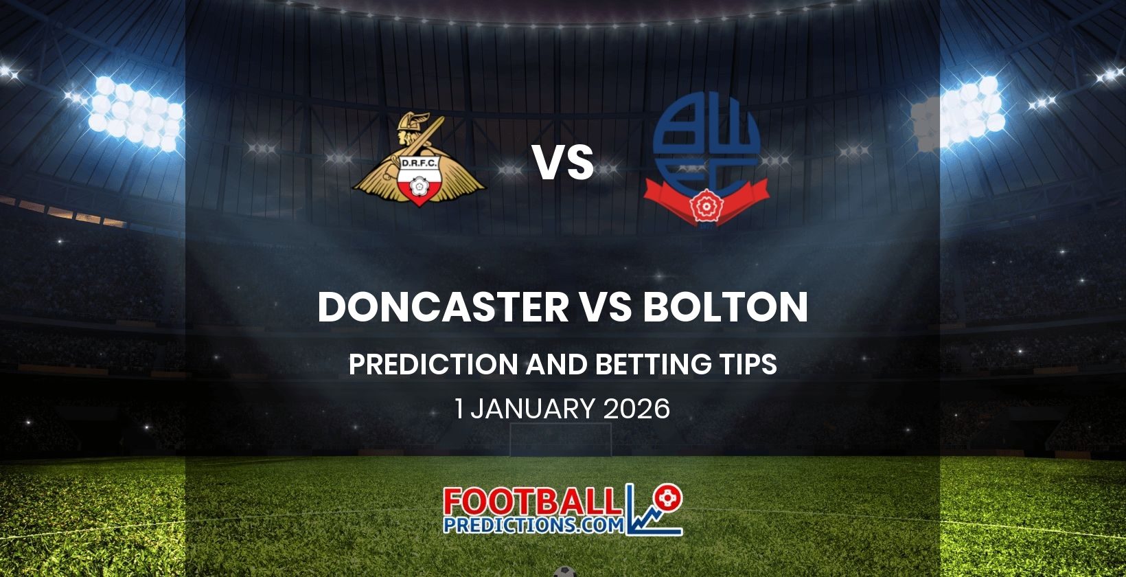 Doncaster vs Bolton Prediction and Betting Tips 1 January 2026