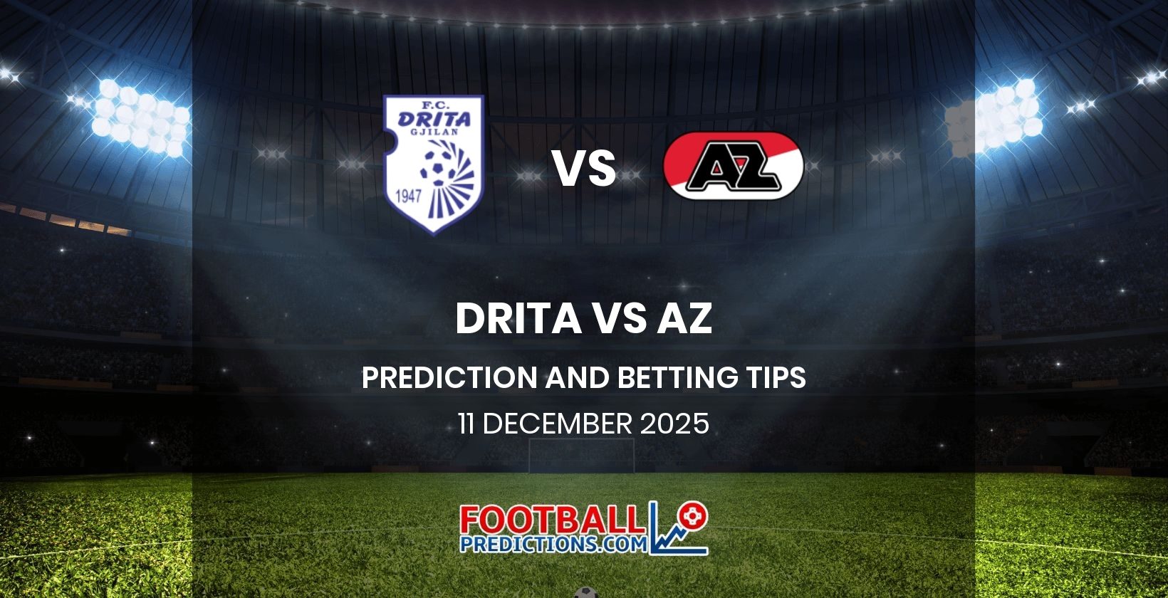 Drita vs AZ Prediction and Betting Tips 11 December 2025