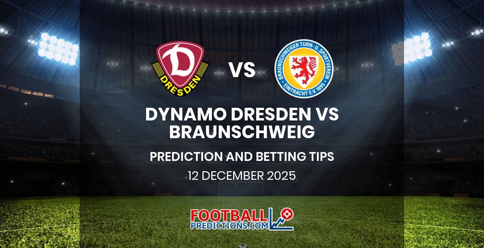 Dynamo Dresden vs Braunschweig Prediction and Betting Tips 12 December 2025