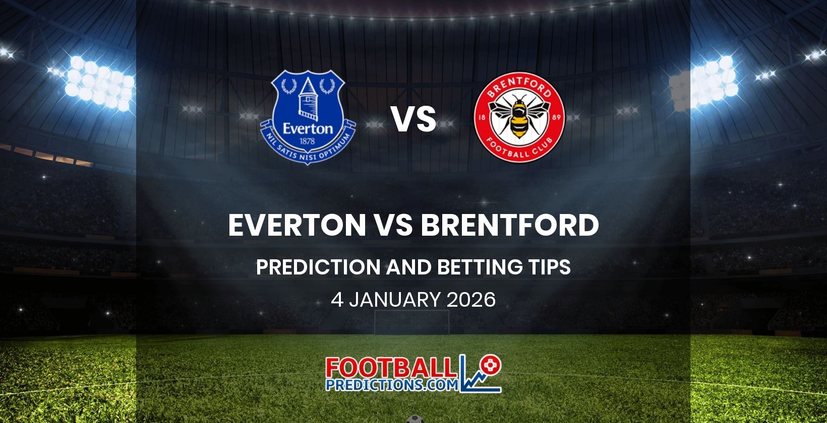 Everton vs Brentford Prediction and Betting Tips 4 January 2026