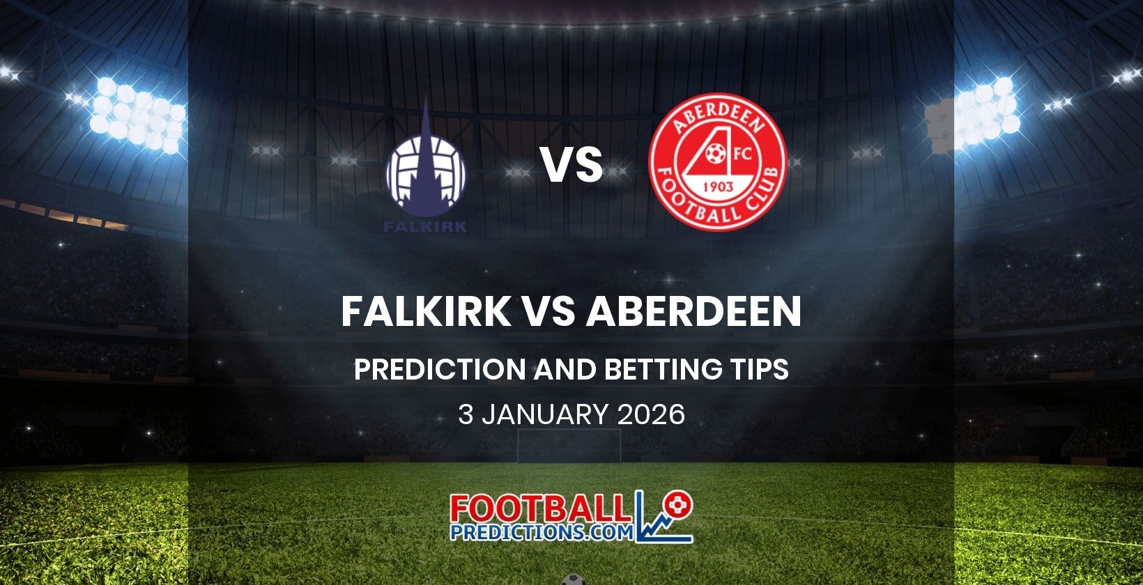 Falkirk vs Aberdeen Prediction and Betting Tips 3 January 2026