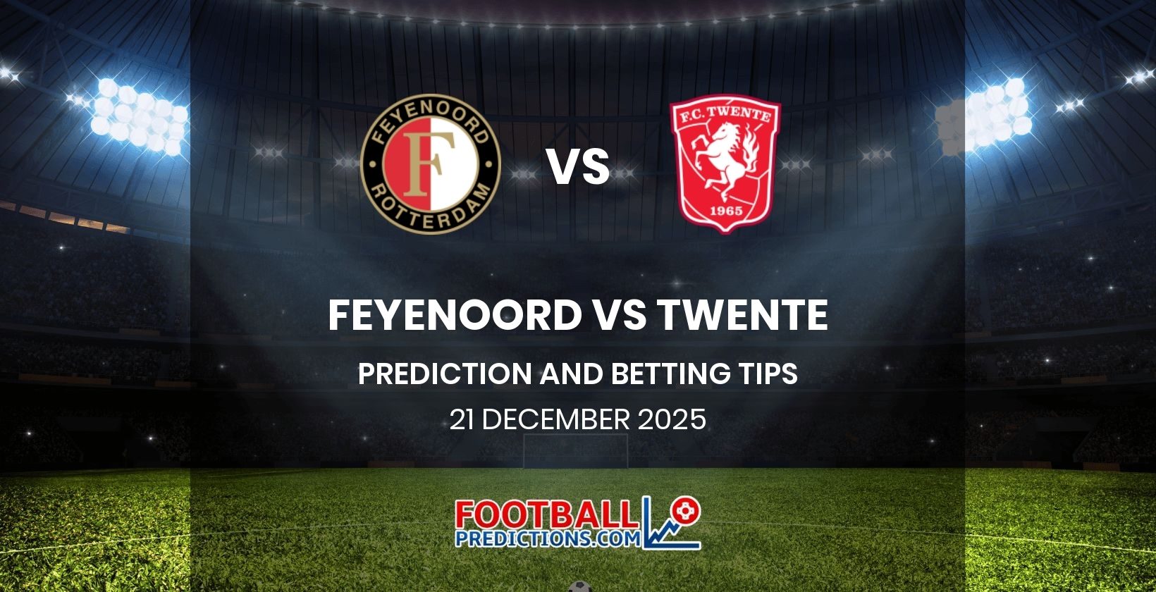 Feyenoord vs Twente Prediction and Betting Tips 21 December 2025