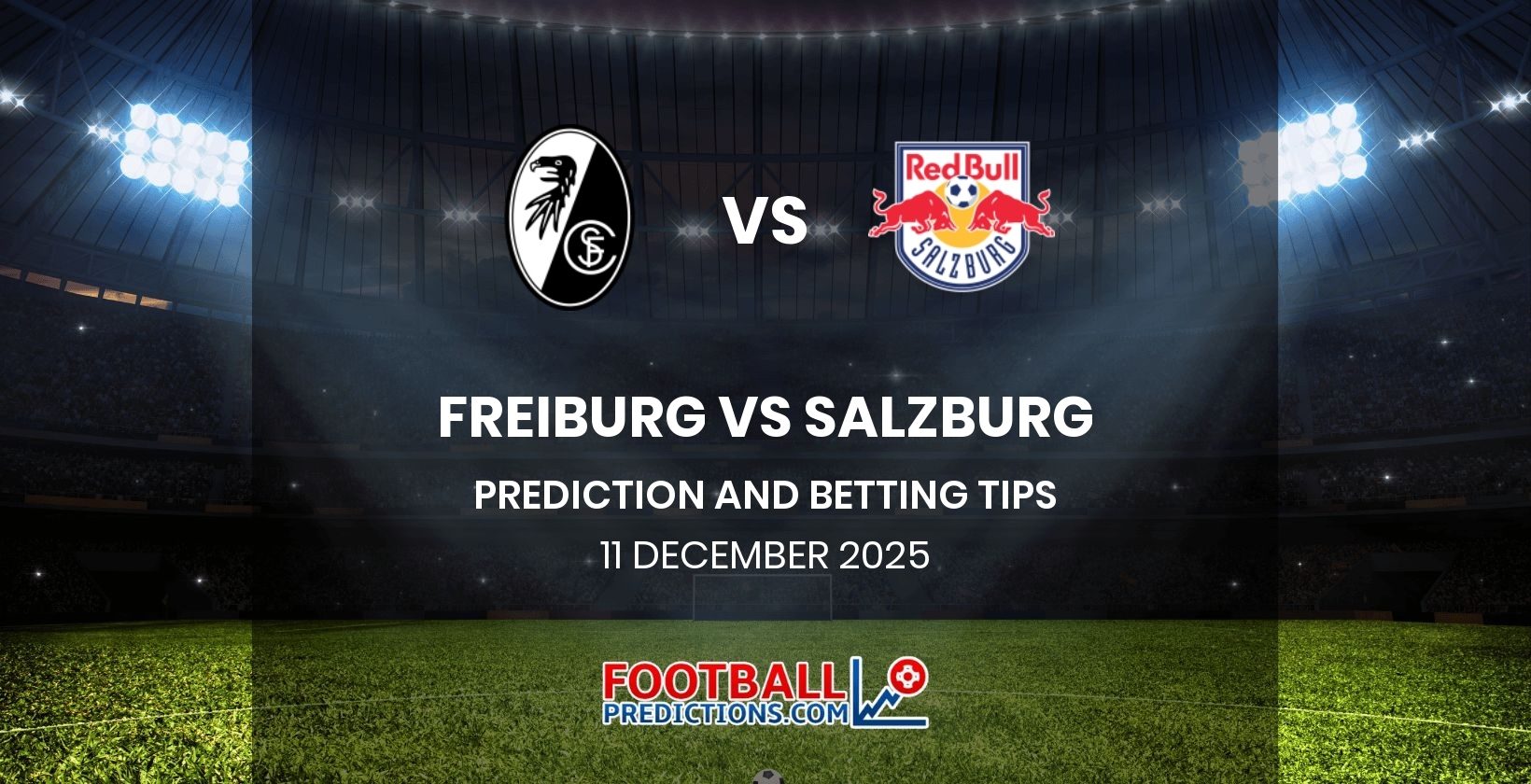 Freiburg vs Salzburg Prediction and Betting Tips 11 December 2025