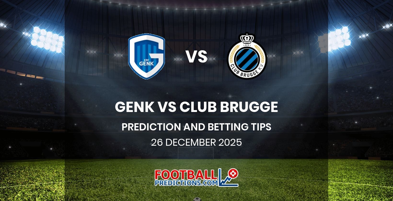 Genk vs Club Brugge Prediction and Betting Tips 26 December 2025