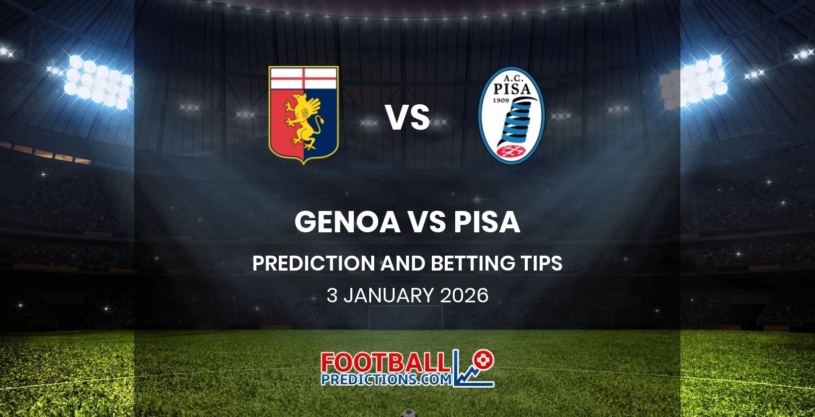 Genoa vs Pisa Prediction and Betting Tips 3 January 2026