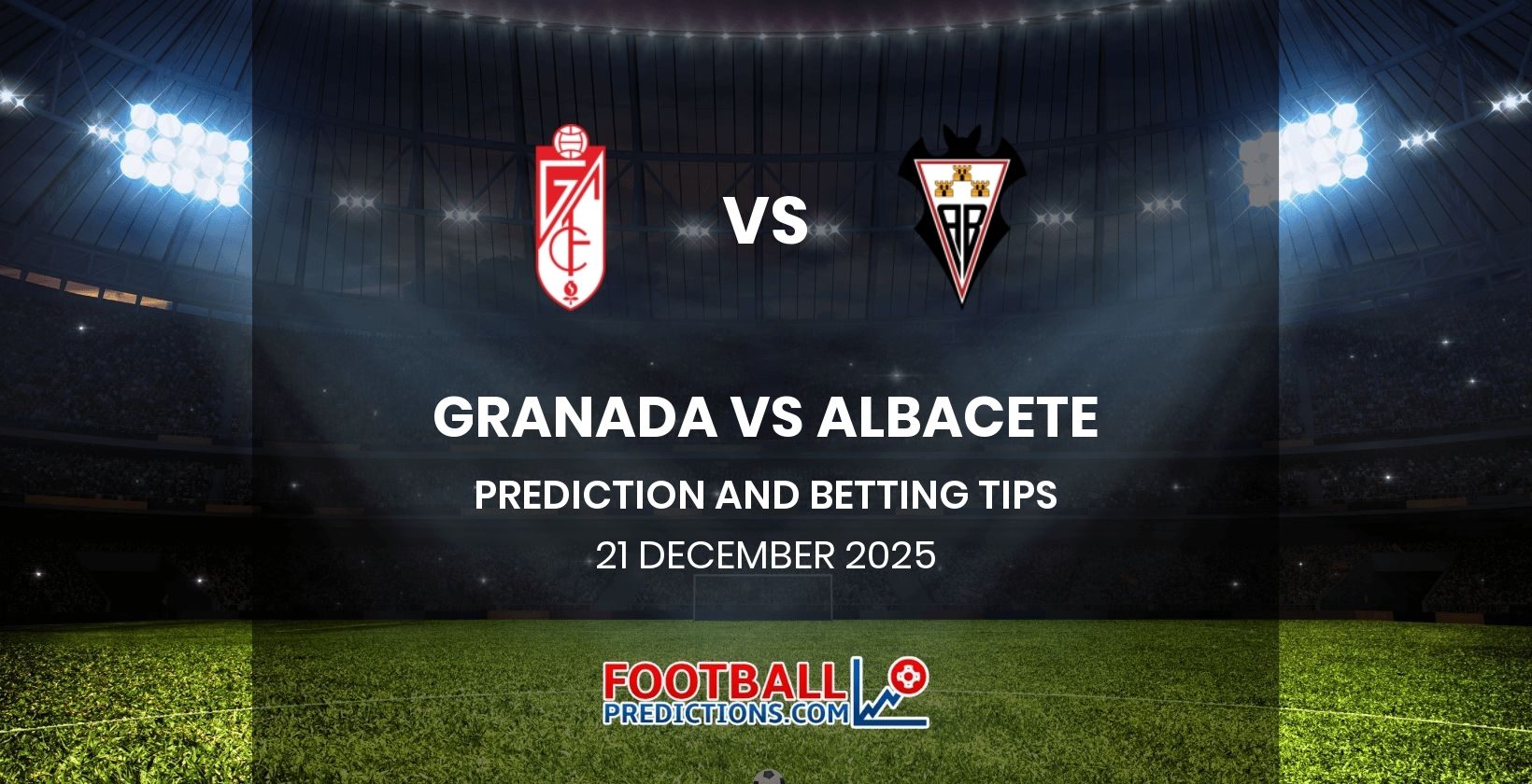 Granada vs Albacete Prediction and Betting Tips 21 December 2025