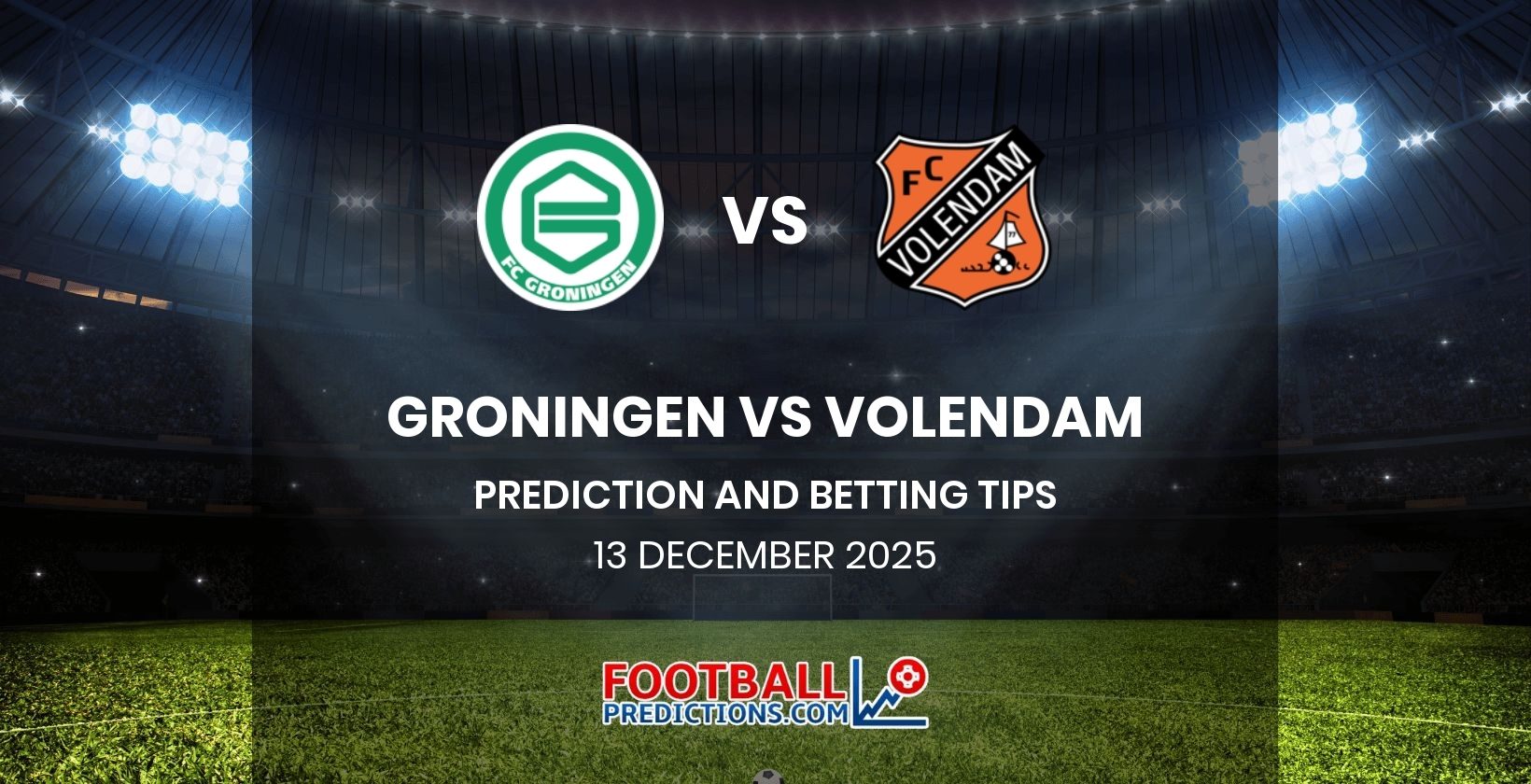 Groningen vs Volendam Prediction and Betting Tips 13 December 2025