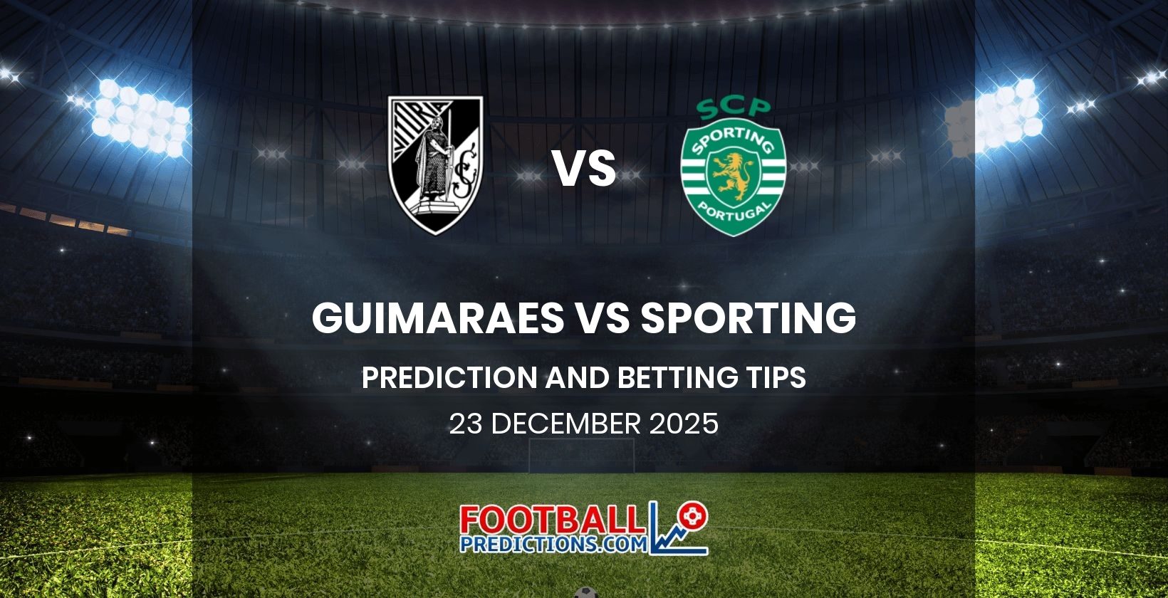 Guimaraes vs Sporting Prediction and Betting Tips 23 December 2025