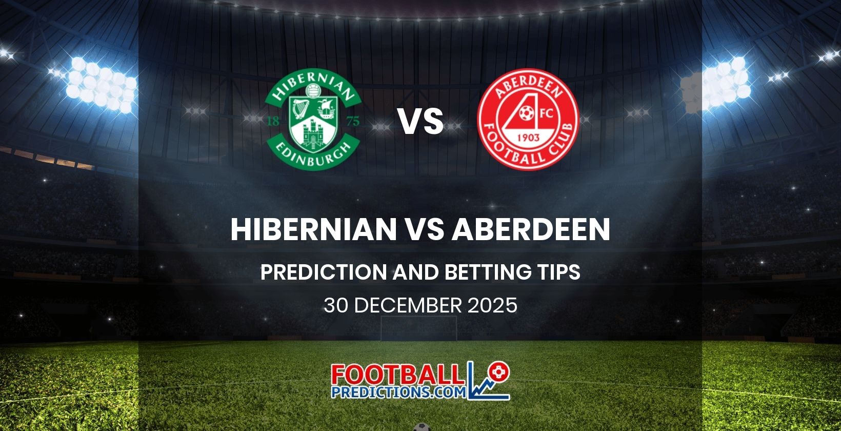 Hibernian vs Aberdeen Prediction and Betting Tips 30 December 2025