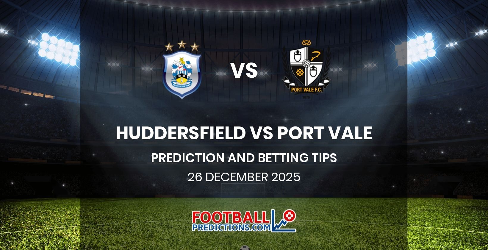 Huddersfield vs Port Vale Prediction and Betting Tips 26 December 2025