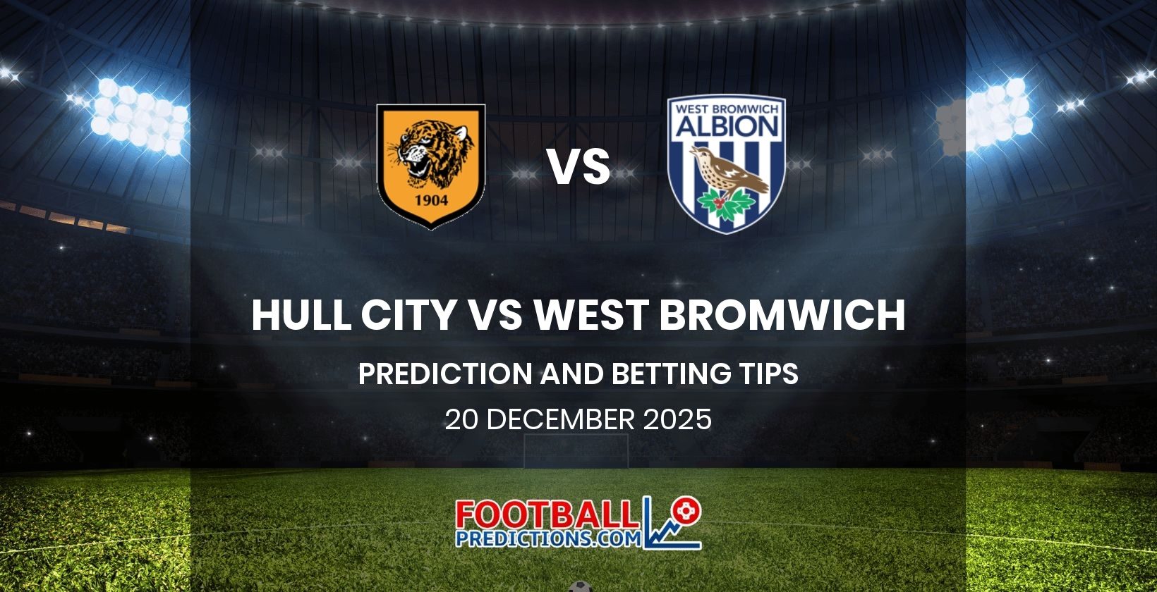 Hull City vs West Bromwich Prediction and Betting Tips 20 December 2025